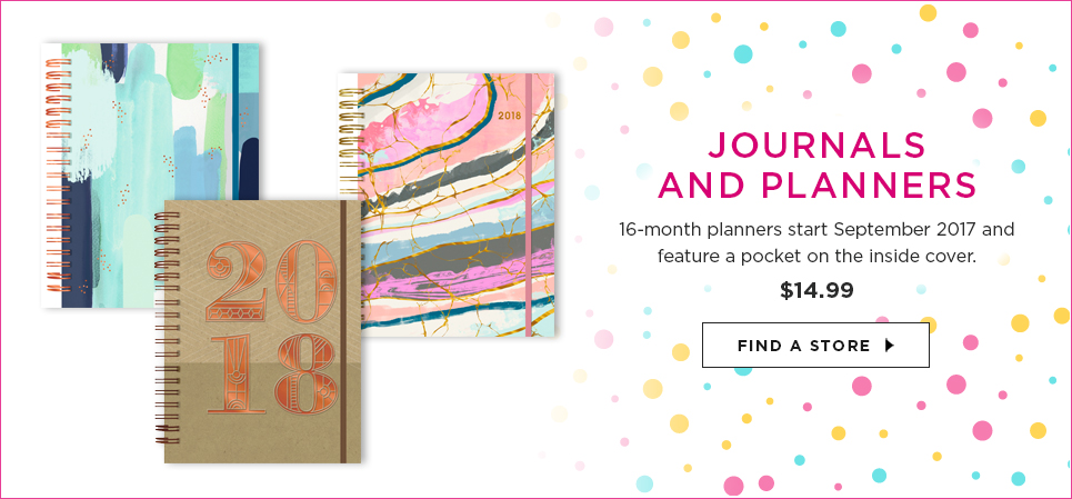 Journals and Planners - 16-month planners start September 2017 and feature a pocket on the inside cover.